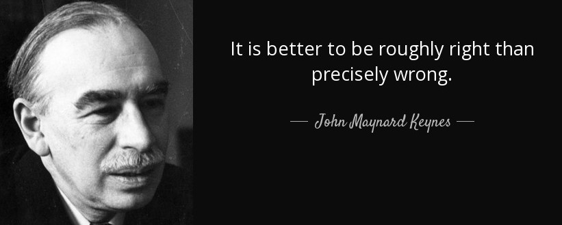 quote-it-is-better-to-be-roughly-right-than-precisely-wrong-john-maynard-keynes-41-14-34